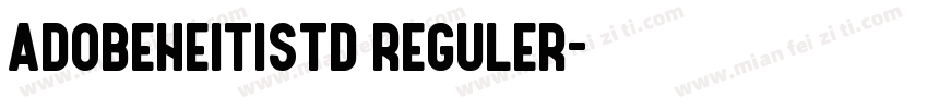 AdobeHeitistd Reguler字体转换